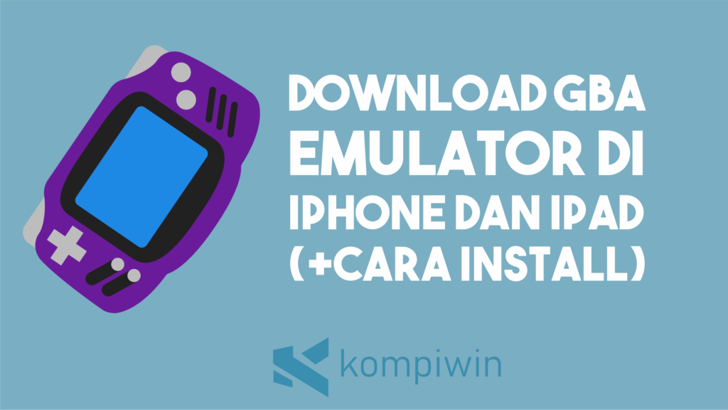 Cara Download GBA Emulator di iPhone dan iPad