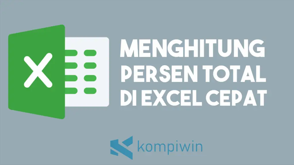 Cara Hitung Persen Total di Excel Dengan Cepat