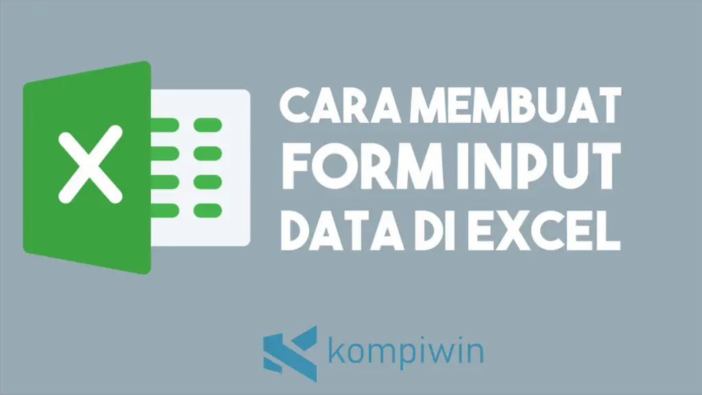 Cara Membuat Form Input Data di Excel
