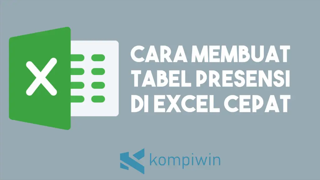 Cara Membuat Presensi di Excel Dengan Cepat
