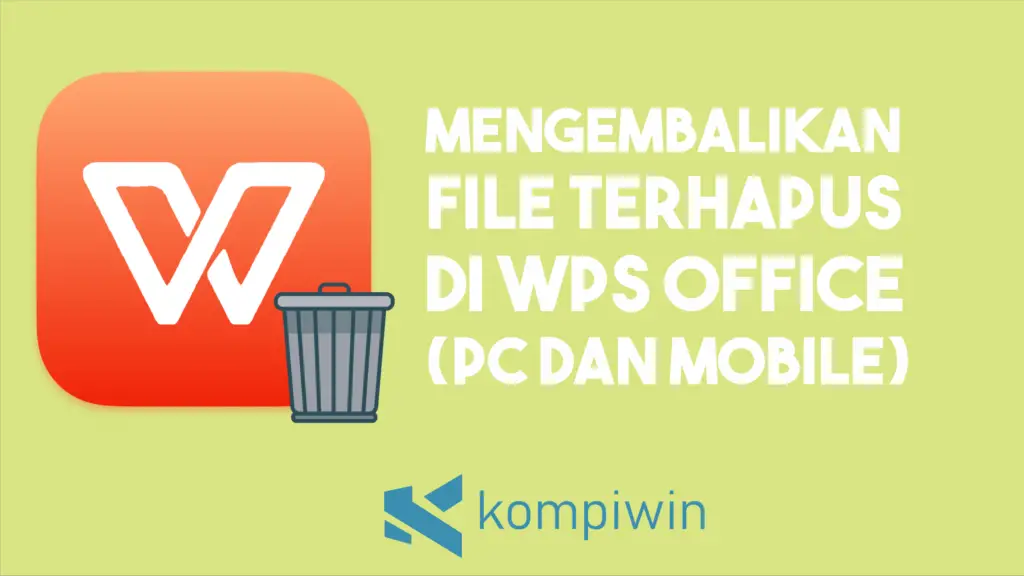 Cara Mengembalikan File Belum Tersimpan di WPS Office
