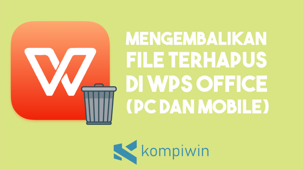 Cara Mengembalikan File Belum Tersimpan di WPS Office