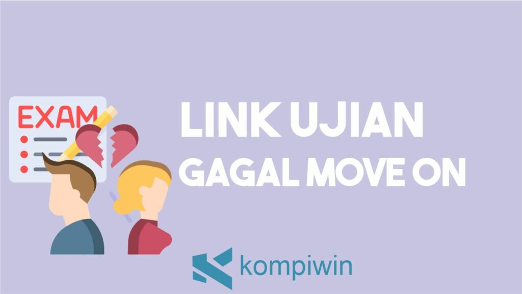 Link Ujian Gagal Move On Google Form