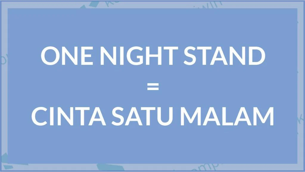 One Night Stand adalah Cinta Satu Malam