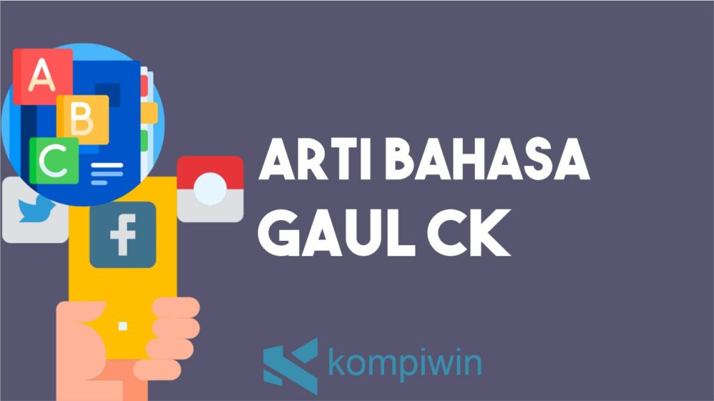 Arti Bahasa Gaul CK