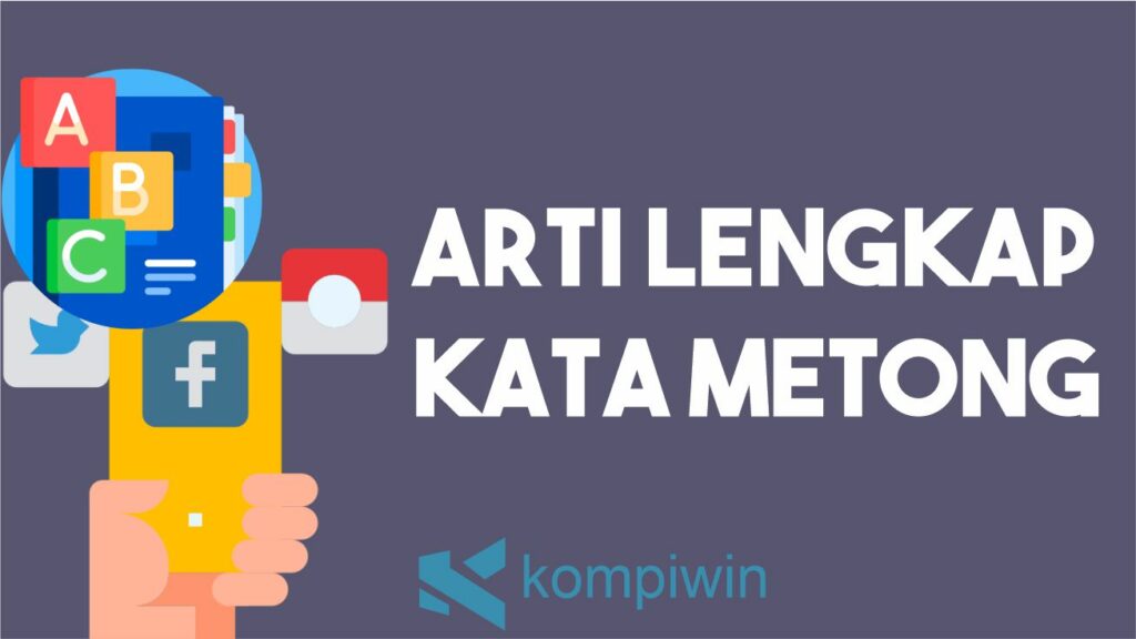 Arti Bahasa Gaul Metong
