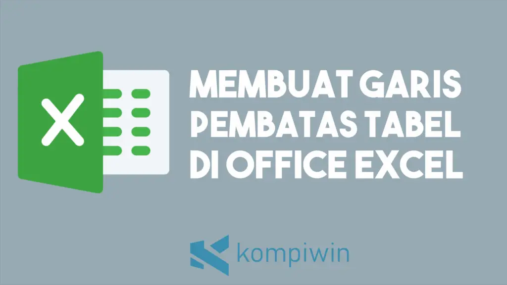 Cara Membuat Garis Pembatas Tabel dalam Microsoft Excel