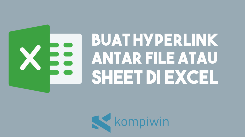 Cara Membuat Hyperlink Antar File dan Sheet di Microsoft Excel