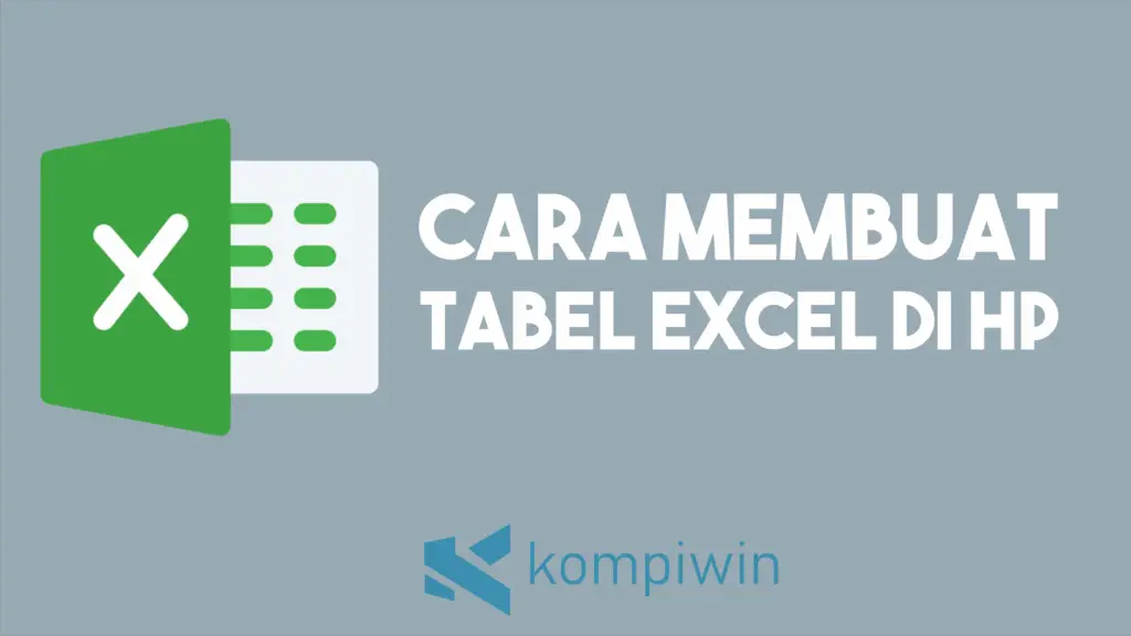 Cara Membuat Tabel Excel di HP