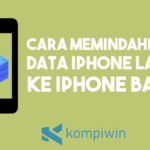 Cara Memindahkan Data dari iPhone Lama ke iPhone Baru