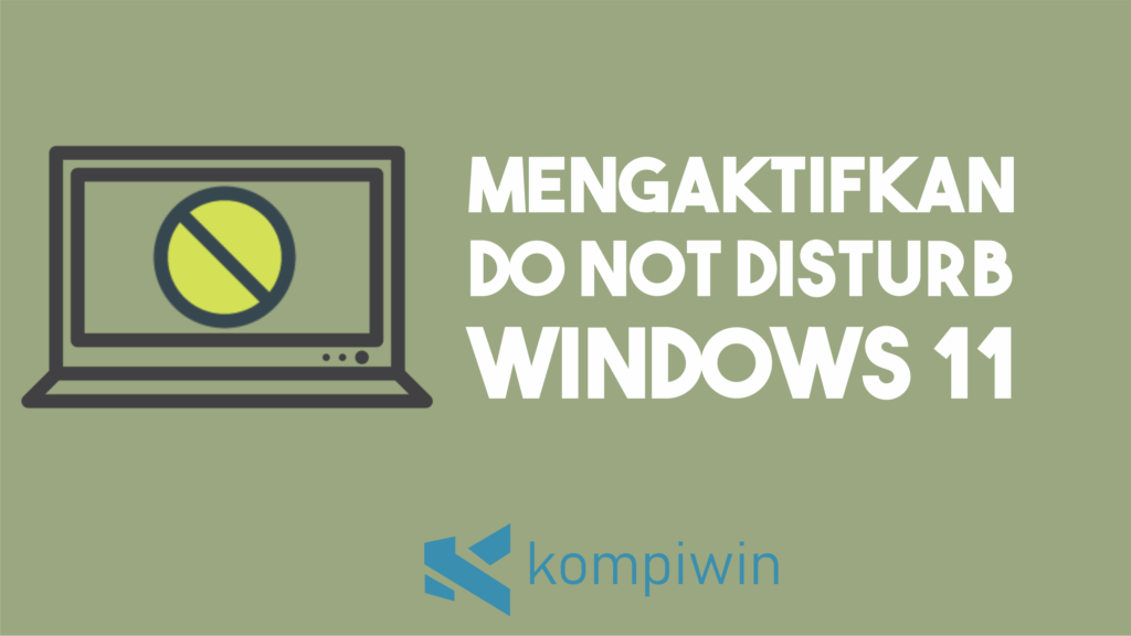 Cara Mengaktifkan Do Not Disturb di Windows 11