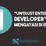 Cara Mengatasi “Untrusted Enterprise Developer” di iPhone