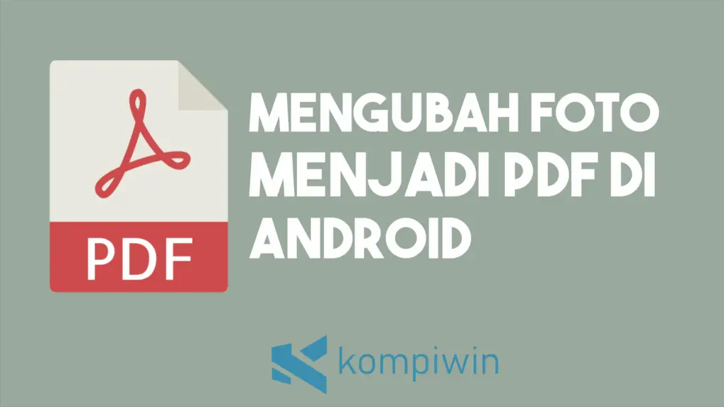 Cara Mengubah Foto Menjadi File PDF di HP Android