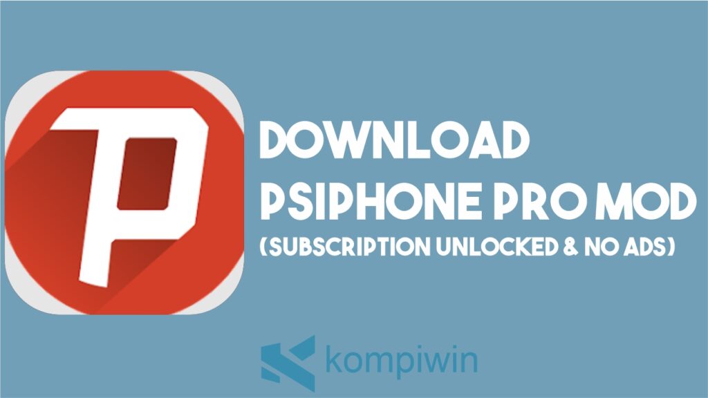 Download Psiphon Pro MOD (Subscription Unlocked & No Ads)