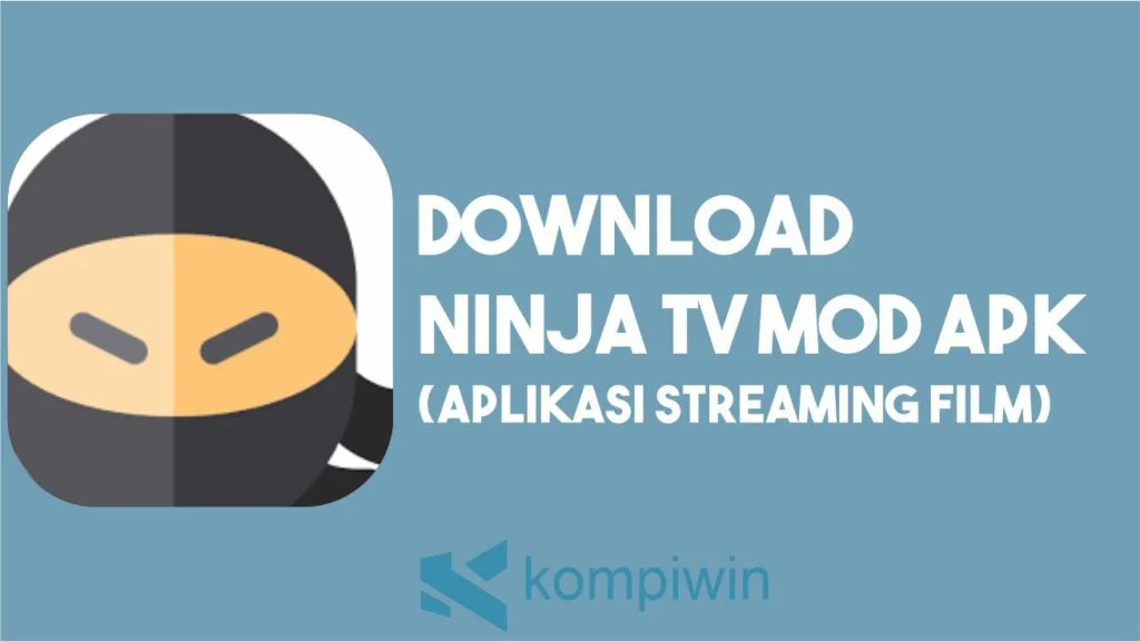 Ninja TV MOD APK dengan Fitur Tanpa Iklan