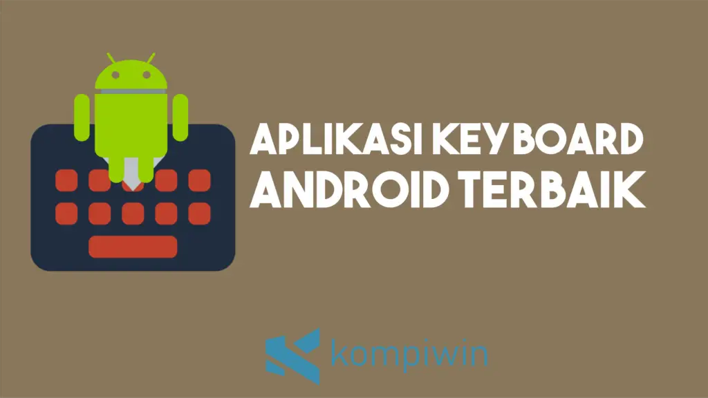 Aplikasi Keyboard Android Terbaik