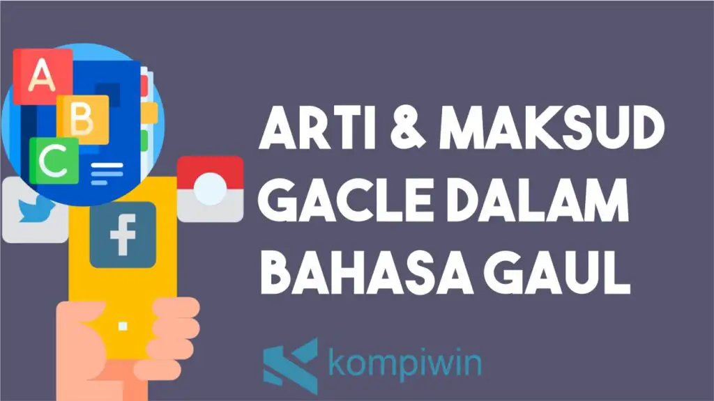 Arti Gacle dalam Bahasa Gaul