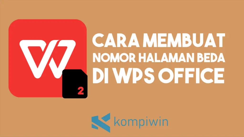 Cara Membuat Nomor Halaman Beda Posisi di WPS Office