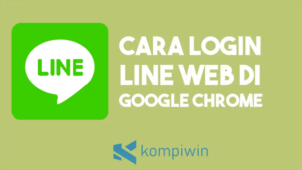 Cara Menggunakan Line Web di Google Chrome