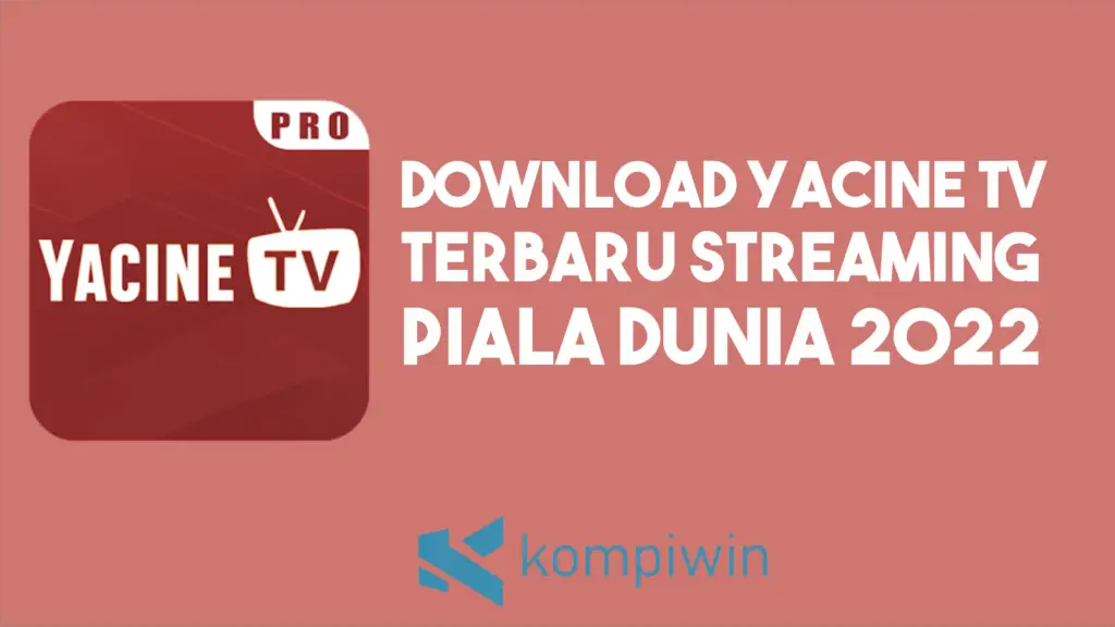 Download Yacine TV Untuk Live Streaming Sepak Bola Gratis.docx