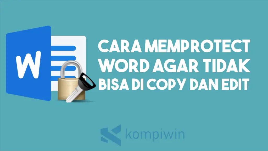 Cara Memprotect Dokumen Word Agar Tidak Bisa Dicopy dan Diedit
