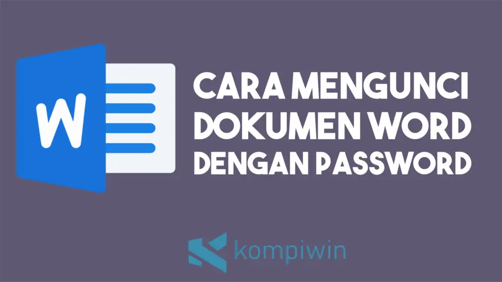 Cara Mengunci Dokumen Word dengan Password