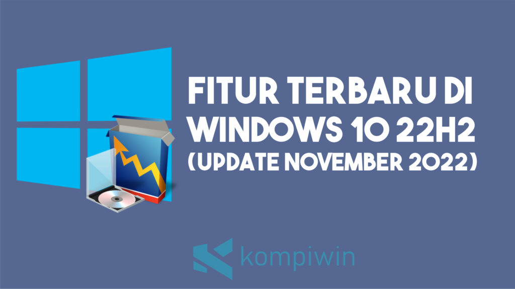 Fitur Baru di Windows 10 22H2 (Update November 2022)