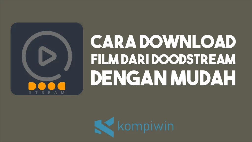 Cara Download Film dari Doodstream dengan Mudah