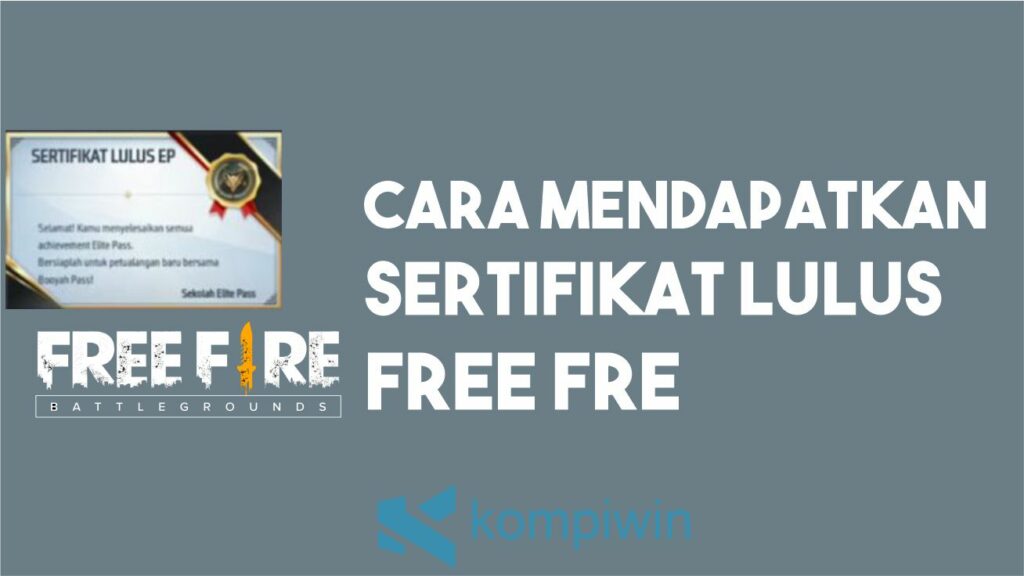 Cara Mendapatkan Sertifikat Lulus Free Fire