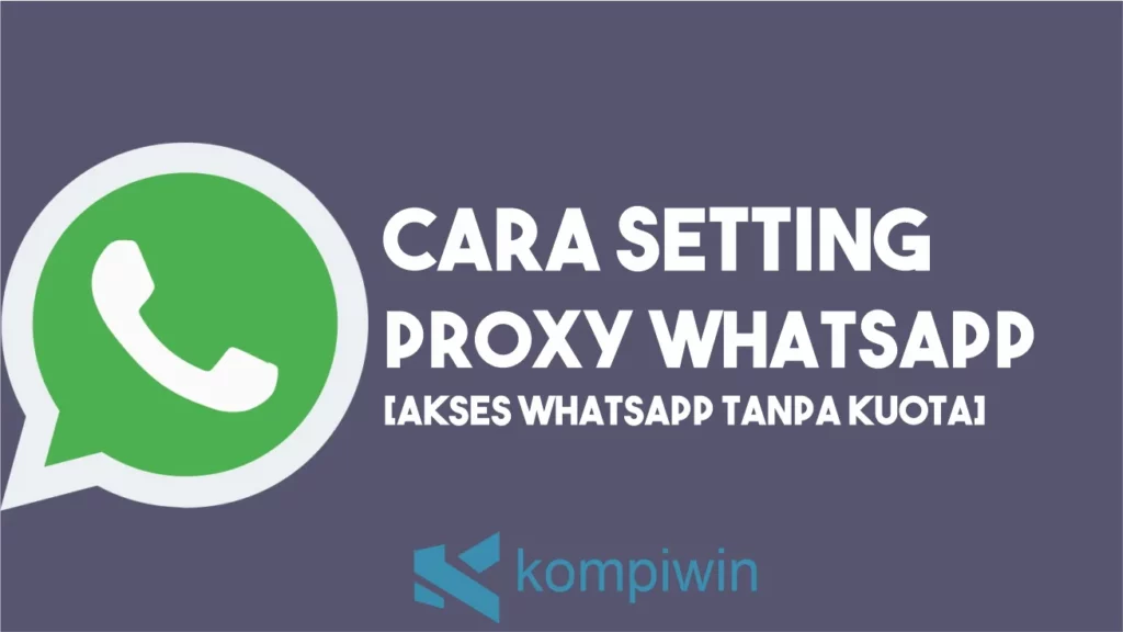 Cara Setting Proxy WhatsApp