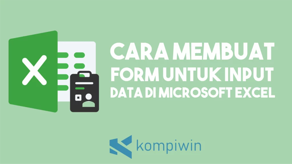 Cara Membuat Form untuk Input Data di Excel