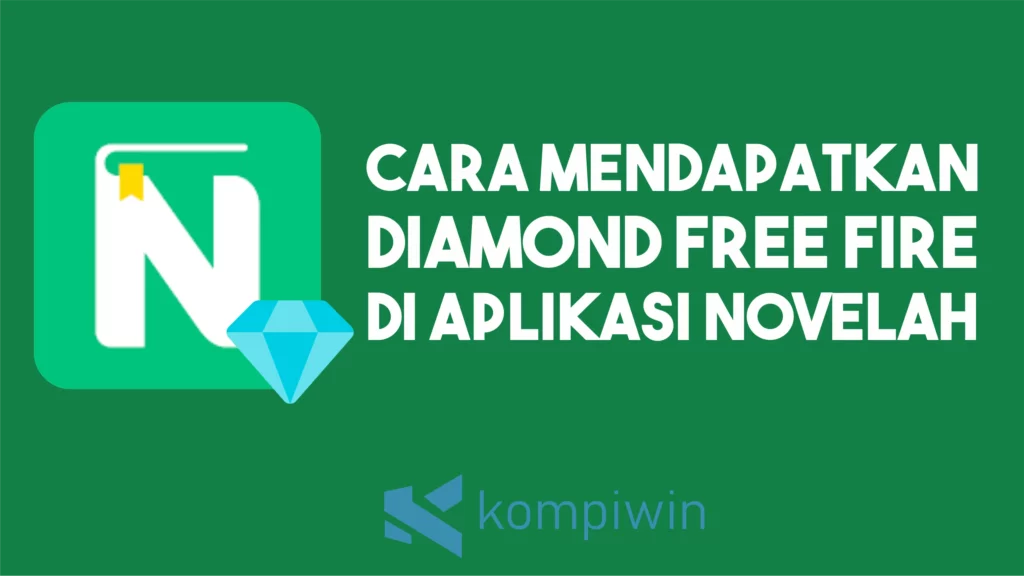 Cara Mendapatkan Diamond Free Fire di Aplikasi Novelah secara Gratis