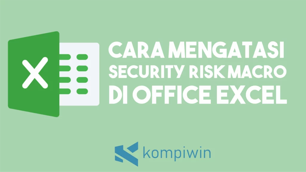 Cara Mengatasi Security Risk Macro Di Excel
