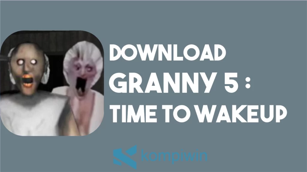 Download Granny 5 Time to Wake Up