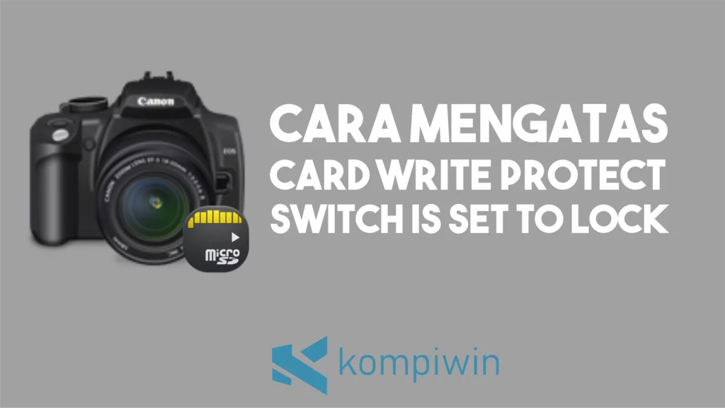 Cara Mengatasi Card Write Protect Switch is Set To Lock