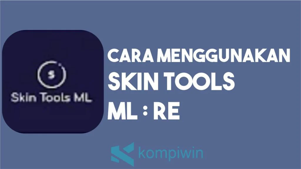 Cara Menggunakan Skin Tools ML : RE