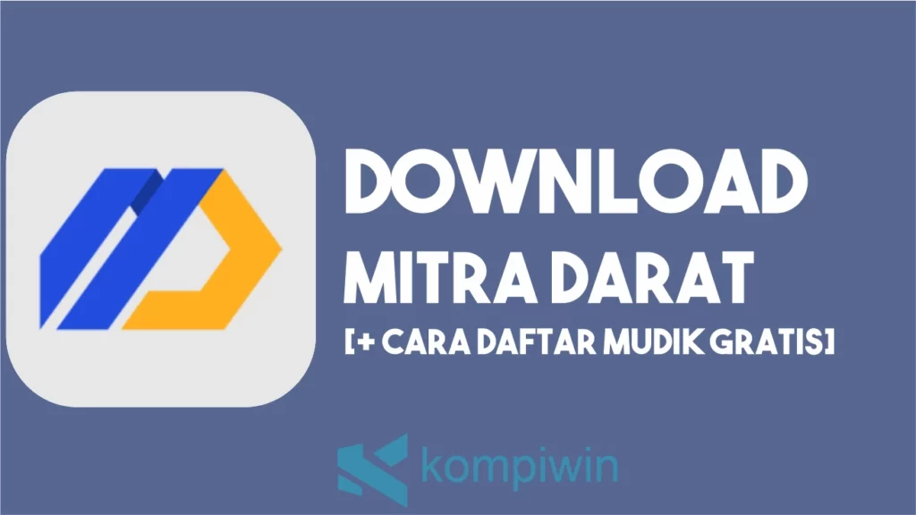 Download Mitra Darat APK (+ Cara Daftar Mudik Gratis)