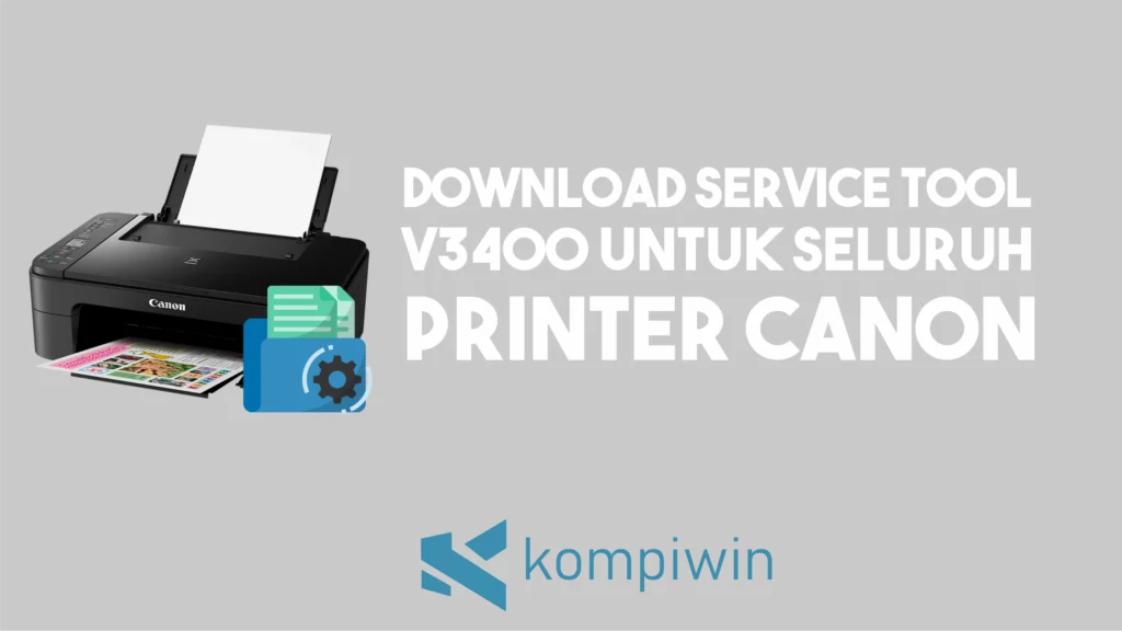 Service Tool v3400 untuk Seluruh Printer Canon