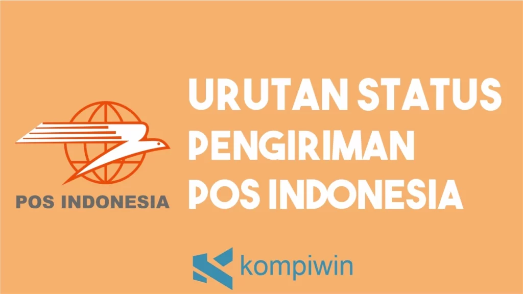Urutan Status Pengiriman POS Indonesia