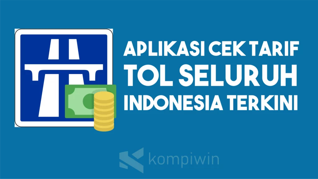 Aplikasi Cek Tarif Tol Seluruh Indonesia Terkini