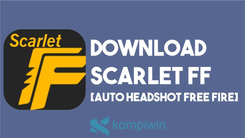 Download Scarlet FF [Auto Headshot Free Fire]