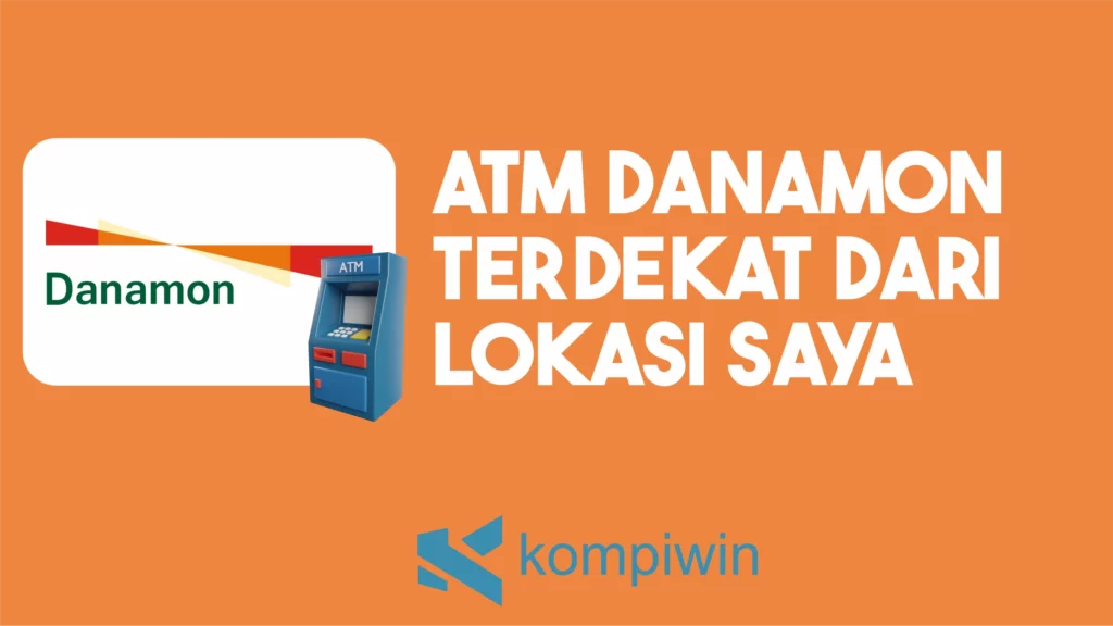 ATM Danamon Terdekat dari Lokasi Saya