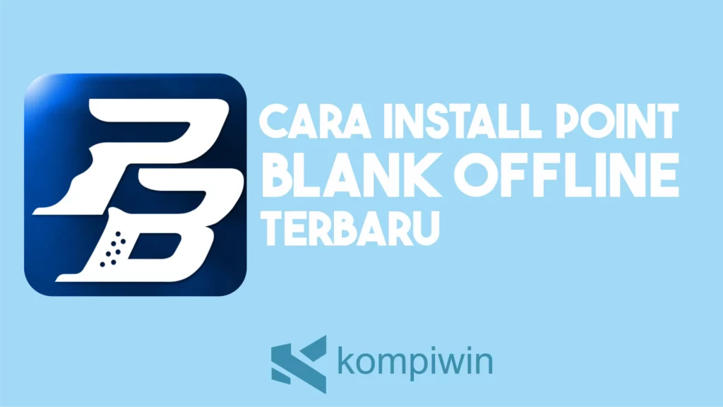 Cara Install Point Blank Offline Terbaru