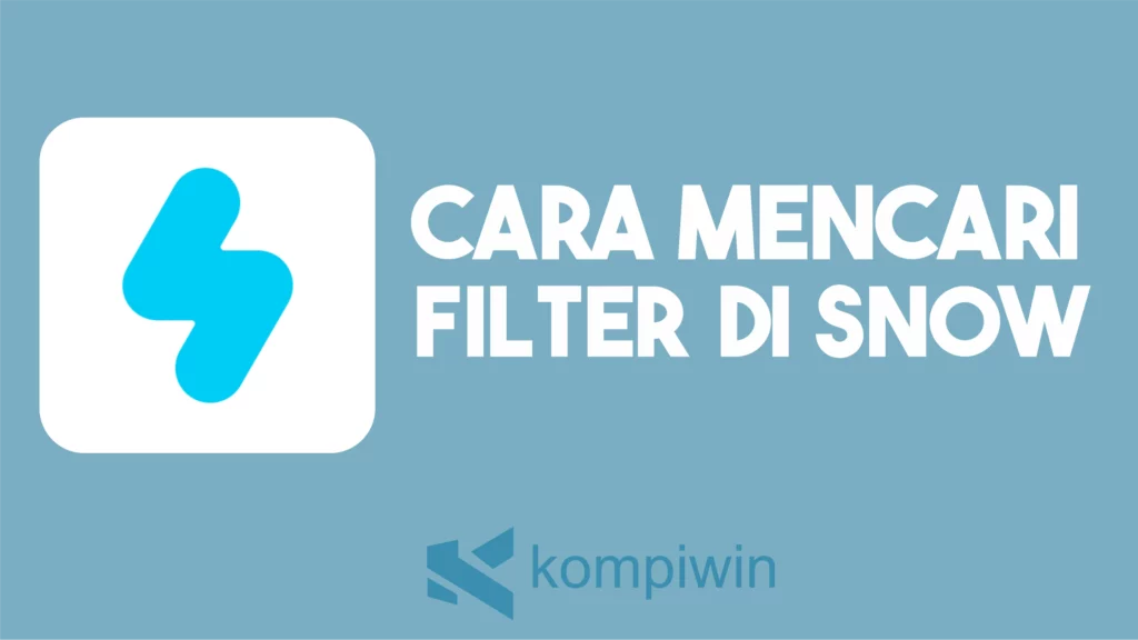 Cara Mencari Filter Di Snow