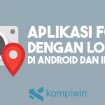 Foto dengan Lokasi di Android dan iPhone