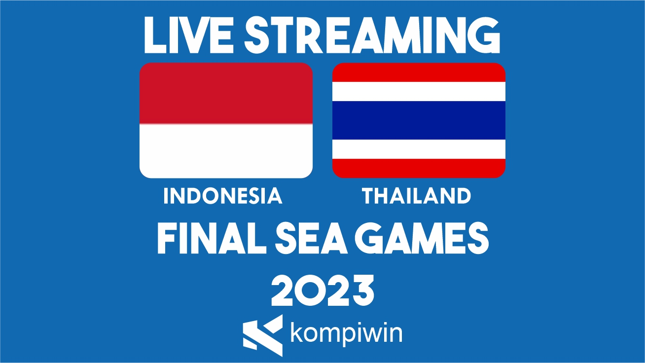 Live Streaming Indonesia vs Thailand [FINAL SEA Games 2023]