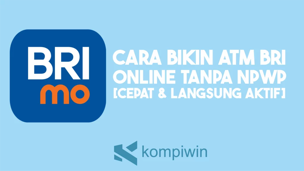 Cara Bikin ATM BRI Online Tanpa NPWP