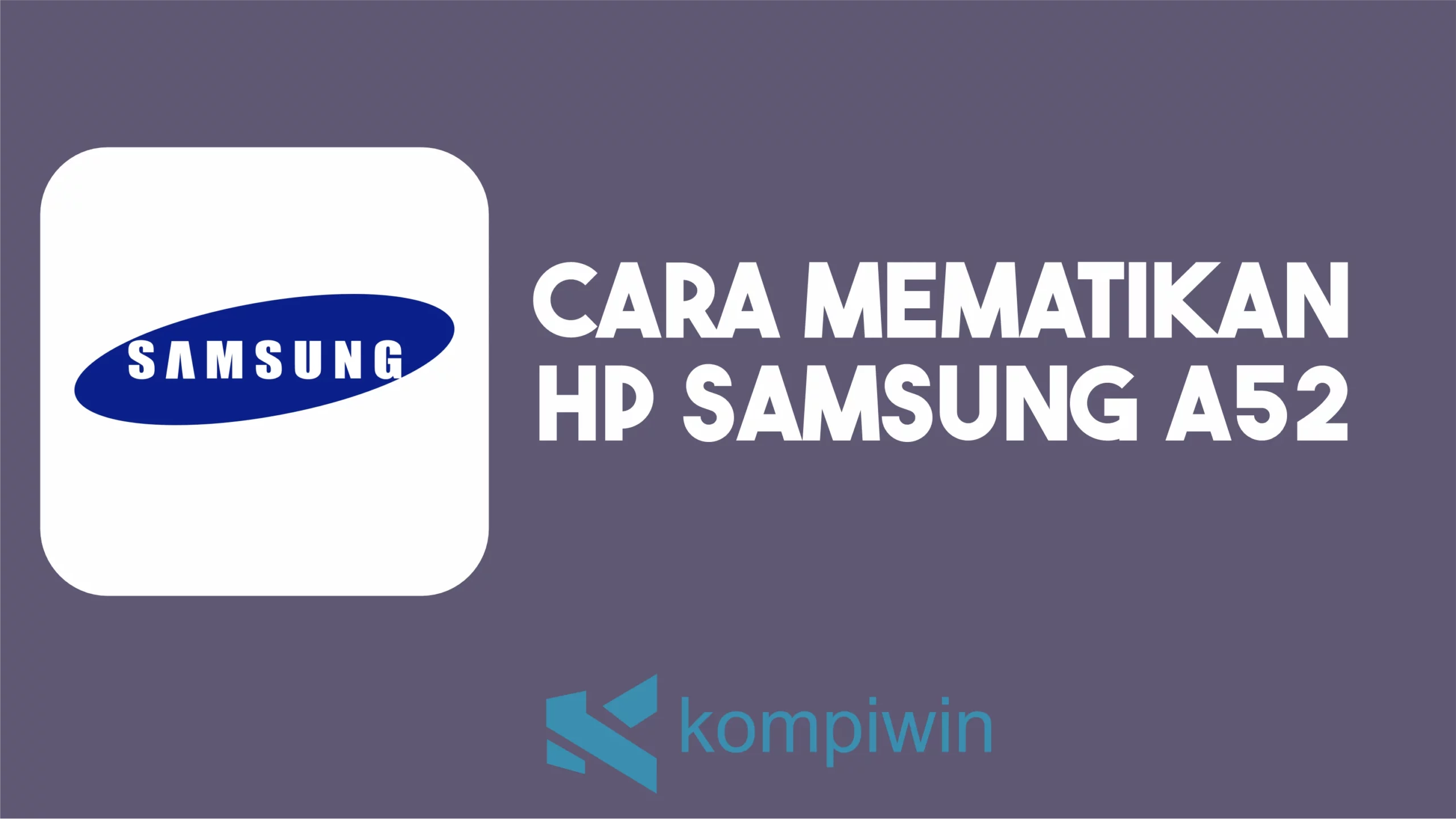 Cara Mematikan Hp Samsung A52
