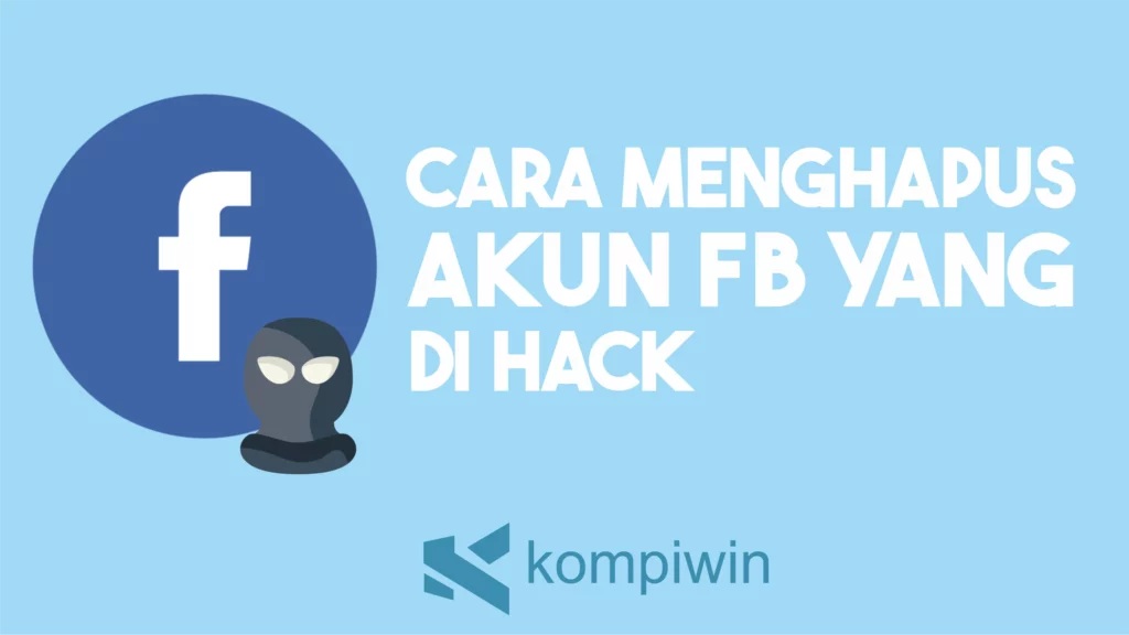 Cara Menghapus Akun Fb Yang Di Hack