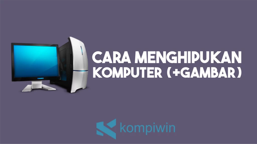 Cara Menghidupkan Komputer